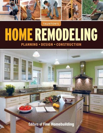Обложка к Fine Homebuilding. Home Remodeling (2013) PDF